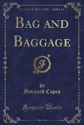 Bag and Baggage (Classic Reprint)