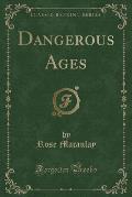 Dangerous Ages (Classic Reprint)