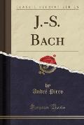 J.-S. Bach (Classic Reprint)
