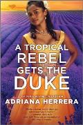 A Tropical Rebel Gets the Duke