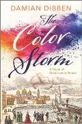 Color Storm A Novel of Renaissance Venice