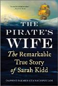 The Pirate's Wife: The Remarkable True Story of Sarah Kidd