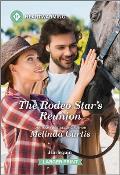 The Rodeo Star's Reunion: A Clean and Uplifting Romance