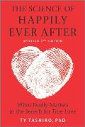 Science of Happily Ever After What Really Matters in the Search for True Love