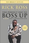 Perfect Day to Boss Up A Hustlers Guide to Building Your Empire