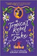 Tropical Rebel Gets the Duke