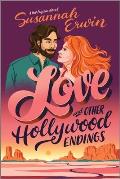 Love and Other Hollywood Endings: A Spicy Enemies to Lovers Romance