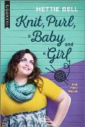 Knit Purl a Baby & a Girl A Queer New Adult Romance