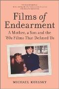 Films of Endearment A Mother a Son & the 80s Films That Defined Us