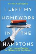 I Left My Homework in the Hamptons What I Learned Teaching the Children of the One Percent