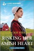 Risking Her Amish Heart: An Uplifting Inspirational Romance