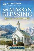 An Alaskan Blessing: An Uplifting Inspirational Romance