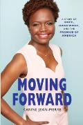 Moving Forward A Story of Hope Hard Work & the Promise of America
