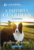 A Faithful Guardian: An Uplifting Inspirational Romance