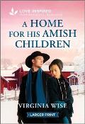 A Home for His Amish Children: An Uplifting Inspirational Romance