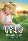 The Cowboy's Easter Surprise: An Uplifting Inspirational Romance