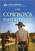 The Cowboy's Inheritance: An Uplifting Inspirational Romance