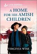 A Home for His Amish Children: An Uplifting Inspirational Romance