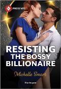 Resisting the Bossy Billionaire