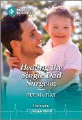 Healing the Single Dad Surgeon