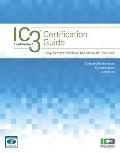 IC3 Certification Guide Using Microsoft Windows 10 & Microsoft Office 2016