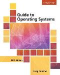 Guide to Operating Systems, Loose-Leaf Version