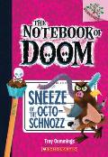 Notebook of Doom 11 Sneeze of the Octo Schnozz A Branches Book