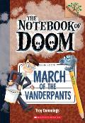 Notebook of Doom 12 March of the Vanderpants Branches Growing Readers