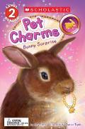 Bunny Surprise Scholastic Reader Level 2 Pet Charms 2