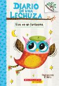 Diario de Una Lechuza 02 Eva Ve Un Fantasma A Branches Book