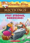 Micekings 04 Stay Strong Geronimo Geronimo Stilton