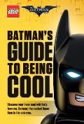 Batmans Guide to Being Cool Lego Batman Movie