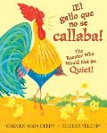 ?El Gallo Que No Se Callaba! / The Rooster Who Would Not Be Quiet! (Bilingual)