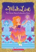 The Worst Fairy Godmother Ever! (the Wish List #1): Volume 1