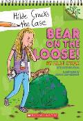 Hilde Cracks the Case 02 Bear on the Loose A Branches Book