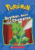 Scyther Heart of a Champion Pokemon Chapter Book