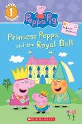 Princess Peppa & the Royal Ball Peppa Pig Level 1 Reader