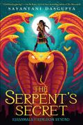 The Serpents Secret: Kiranmala and the Kingdom Beyond #1