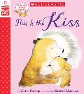 This Is the Kiss a Storyplay Book