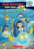 Sink or Swim Exploring Schools of Fish A Branches Book The Magic School Bus Rides Again