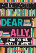 Dear Ally How Do You Write a Book