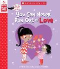 You Can Never Run Out of Love (a Storyplay Book)
