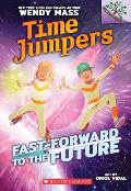 Time Jumpers 03 Fast Forward to the Future A Branches Book