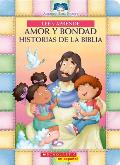 Lee Y Aprende: Amor Y Bondad: Historias de la Biblia (My First Read and Learn Love and Kindness Bible Stories)