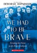We Had to Be Brave Escaping the Nazis on the Kindertransport Scholastic Focus