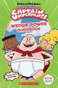 Wedgie Power Guidebook Official Handbook Captain Underpants TV Series