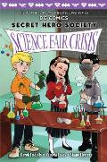 Secret Hero Society Science Fair Crisis