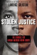 Stolen Justice The Struggle for African American Voting Rights Scholastic Focus The Struggle for African American Voting Rights