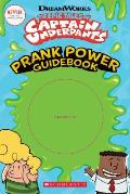Epic Tales of Captain Underpants Prank Power Guidebook
