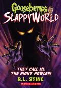 Goosebumps SlappyWorld 11 They Call Me the Night Howler